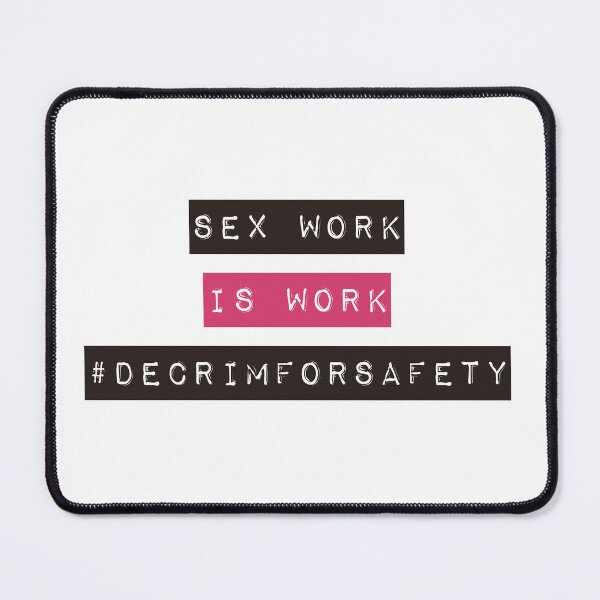 Item preview, Decrim For Safety Sex Work Activism Apparel designed and sold by The London Sex Coach Apparel .