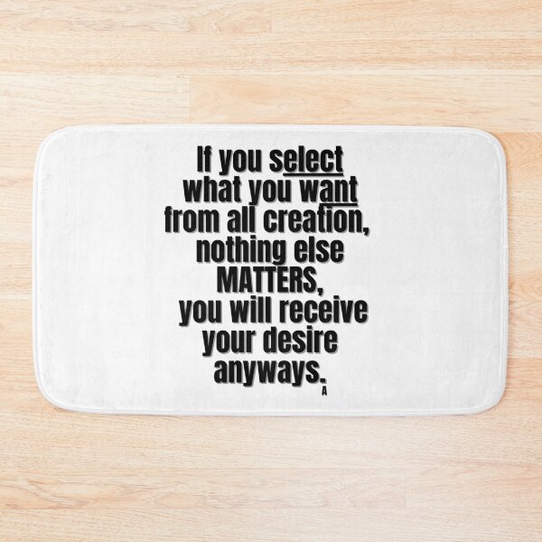 Item preview, If you select what you want from all creation,  nothing else MATTERS,  you will receive your desire anyways.  designed and sold by Finds.