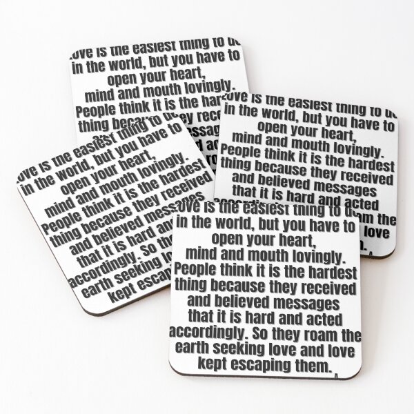 Item preview, Love is the easiest thing to do in the world, but you have to open your heart,  mind and mouth lovingly. designed and sold by Finds.