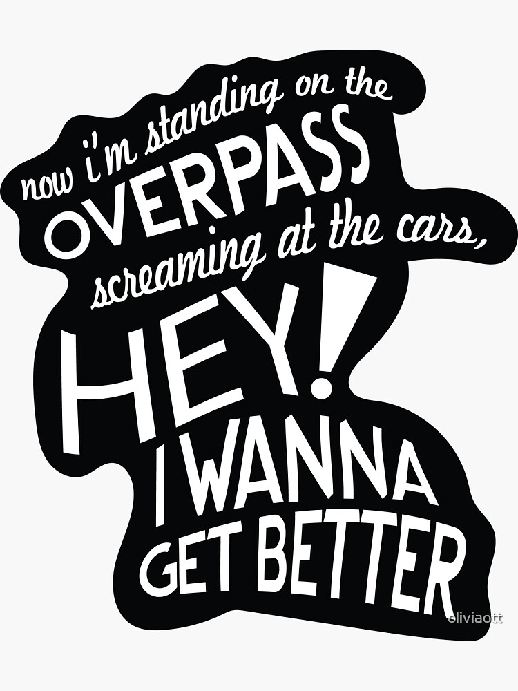 "I Wanna Get Better Bleachers" Sticker for Sale by oliviaott Redbubble