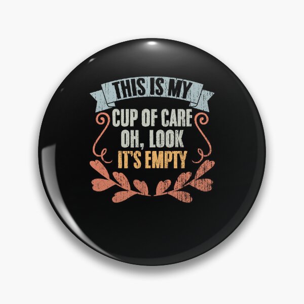 Item preview, Vintage This Is My Cup Of Care Oh Look It's Empty Sarcasm designed and sold by Nessshirts.
