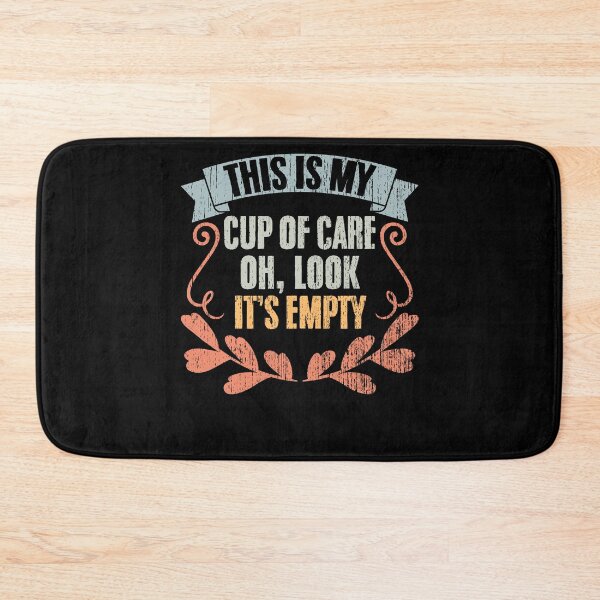 Item preview, Vintage This Is My Cup Of Care Oh Look It's Empty Sarcasm designed and sold by Nessshirts.