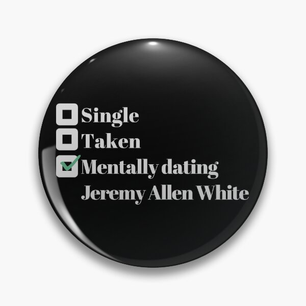 Item preview, Mentally dating Jeremy Allen White designed and sold by Arrows Designs.