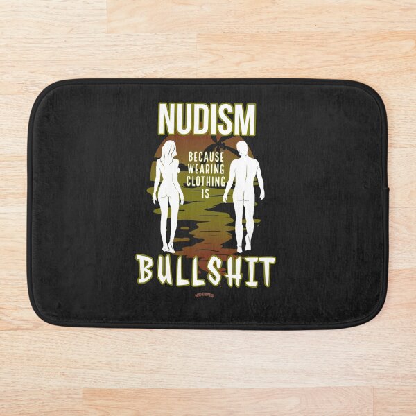 Item preview, NUDISM because wearing clothing is BULLSHIT! SCB designed and sold by NUDIMS.