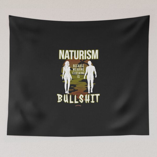 Item preview, NATURISM because wearing clothing is BULLSHIT! SCB designed and sold by NUDIMS.