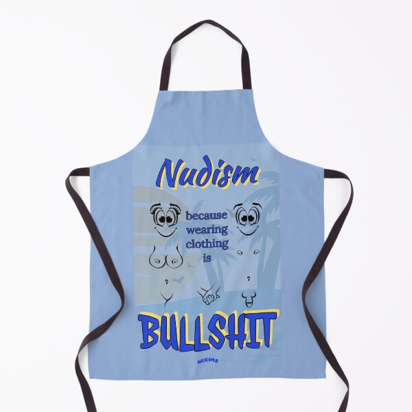 Item preview, NUDISM Because wearing clothing is BULLSHIT NCF designed and sold by NUDIMS.