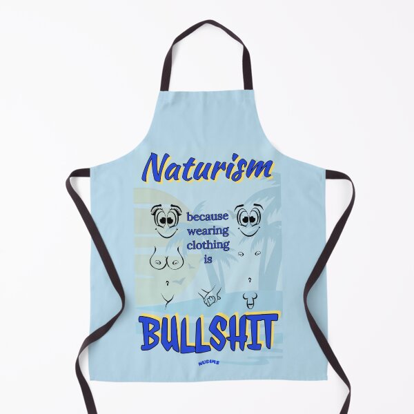 Item preview, NATURISM Because wearing clothing is BULLSHIT NCF designed and sold by NUDIMS.