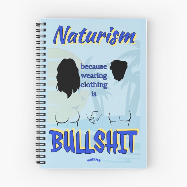 Item preview, NATURISM Because wearing clothing is BULLSHIT NCB designed and sold by NUDIMS.