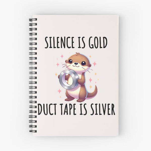 Item preview, Silence Is Golden Duct Tape Is Silver Otter designed and sold by LemuellTrends.