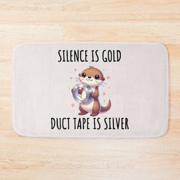 Item preview, Silence Is Golden Duct Tape Is Silver Otter designed and sold by LemuellTrends.