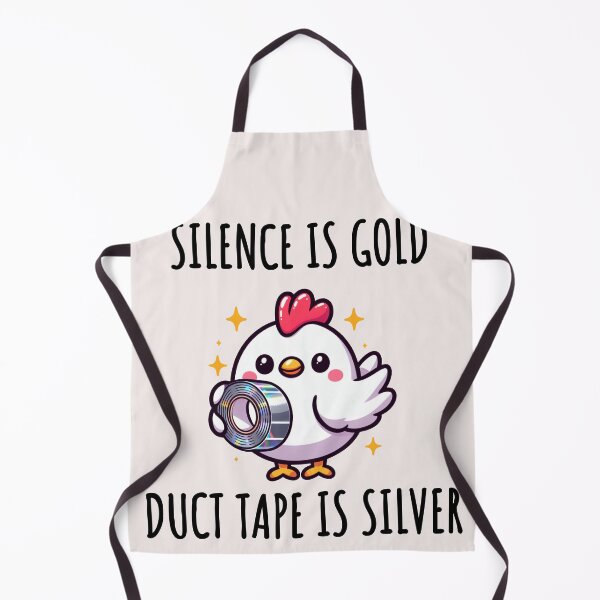 Item preview, Silence Is Golden Duct Tape Is Silver Chicken designed and sold by LemuellTrends.