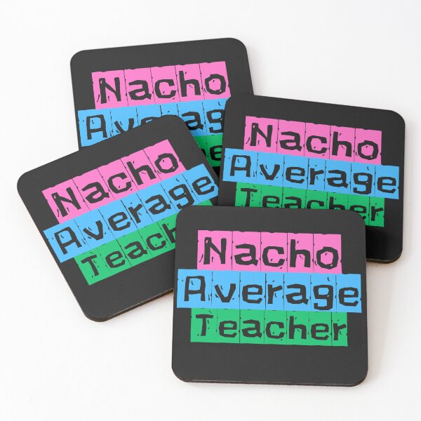 Item preview, Colorful Nacho Average Teacher designed and sold by AlienOccupation.