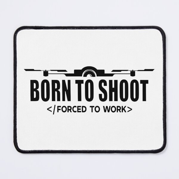 Item preview, Born To Shoot Forced To Work designed and sold by Picasmus Tees.