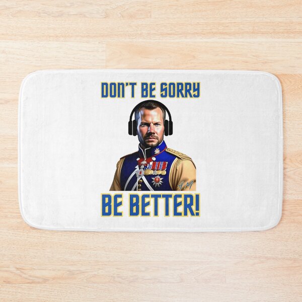 Item preview, Don't Be Sorry Be Better Makelky designed and sold by Aaron Makelky.