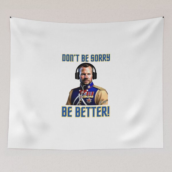 Item preview, Don't Be Sorry Be Better Makelky designed and sold by Aaron Makelky.