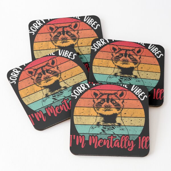 Item preview, Sorry About The Vibes I'm Mentally Ill Funny Raccoon Meme designed and sold by Olivia Thompson.