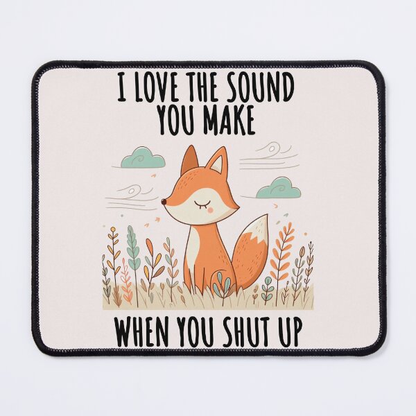 Item preview, Shut Up Shirts Fox designed and sold by LemuellTrends.