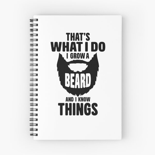Item preview, That's What I Do I Grow A Beard And Know Things  designed and sold by TeeTimeGuys.