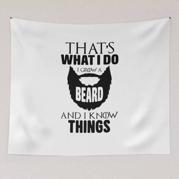 Item preview, That's What I Do I Grow A Beard And Know Things V2  designed and sold by TeeTimeGuys.