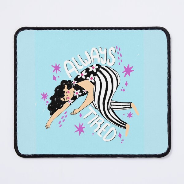 Item preview, Always Tired designed and sold by VioletaFlora.