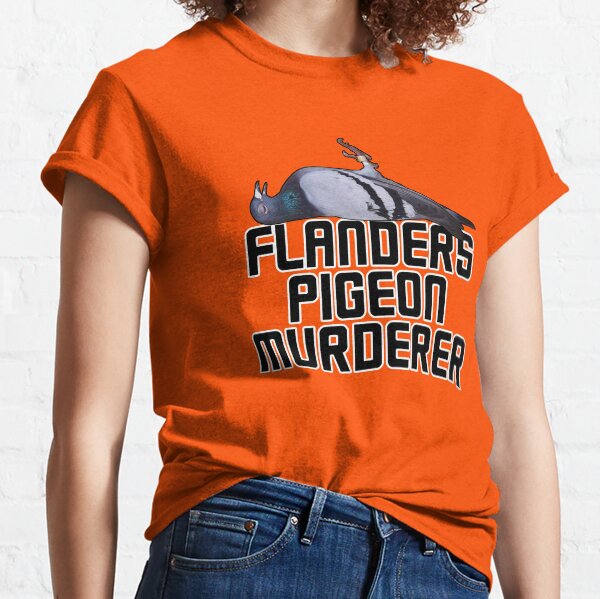 Flanders Pigeon Murderer vers.1 Classic T-Shirt