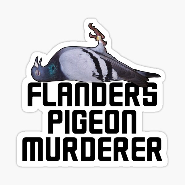 Flanders Pigeon Murderer vers.1 Sticker