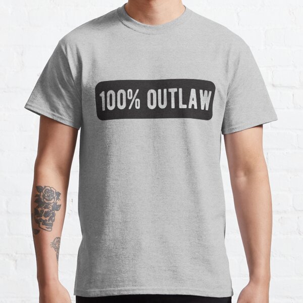 100% Outlaw - Cool Motorcycle Or Funny Helmet Stickers And Bikers Gifts Classic T-Shirt