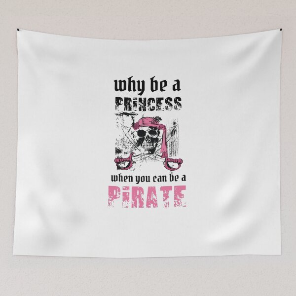 Item preview, Why Be A Princess When You Can Be A Pirate designed and sold by TeeTimeGuys.