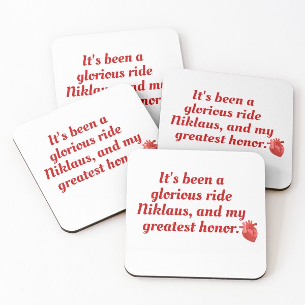 Item preview, It's been a glorious ride Niklaus, and my greatest honor. designed and sold by Sapeace.