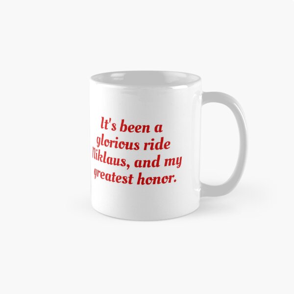 Item preview, It's been a glorious ride Niklaus, and my greatest honor. designed and sold by Sapeace.