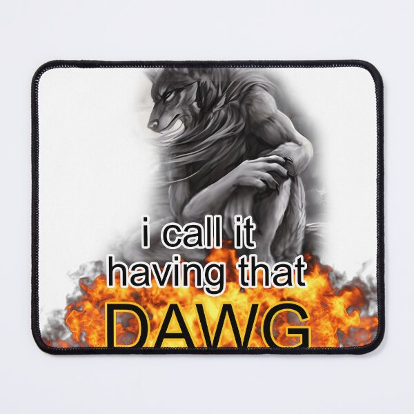 Item preview,  You Call It Autism I Call It Having That Dawg In Me Alpha Wolf Meme designed and sold by KrystalSmith8.