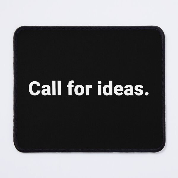 Item preview, Call for ideas. designed and sold by Text-based T-Shirts and Gifts.