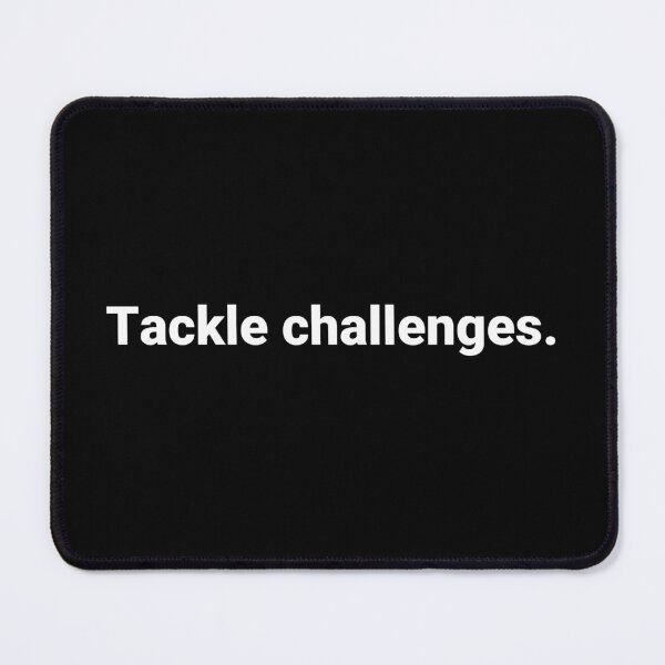 Item preview, Tackle challenges. designed and sold by Text-based T-Shirts and Gifts.