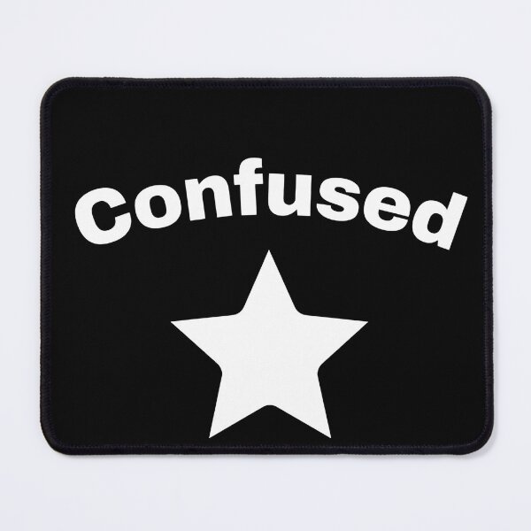 Item preview, Confused designed and sold by Newrealis.
