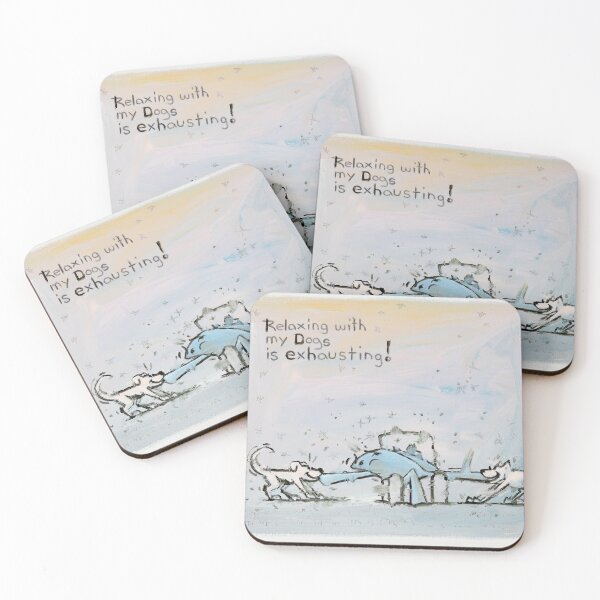 Item preview, 20240212 Relaxing with me Dogs is exhausting! designed and sold by RichWilkie.