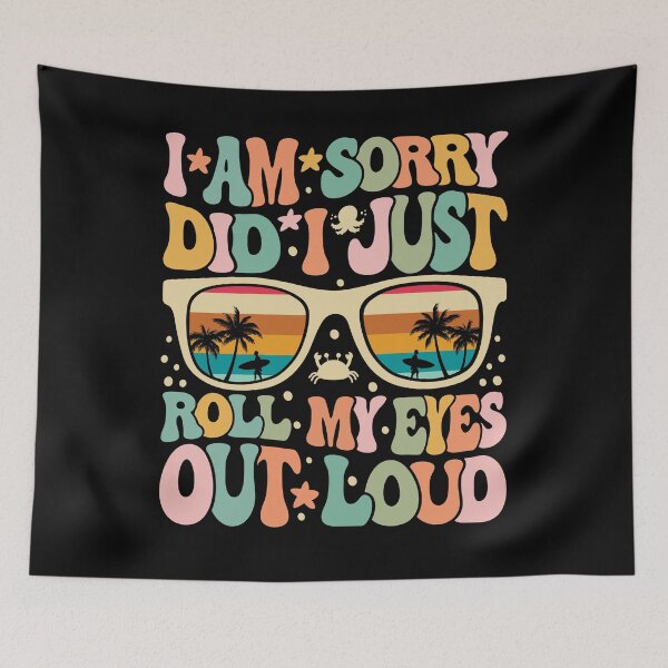 Item preview, I Am Sorry Did I Just Roll My Eyes Out Loud Cute Vintage Holiday Summer designed and sold by Jakaria Hossain.