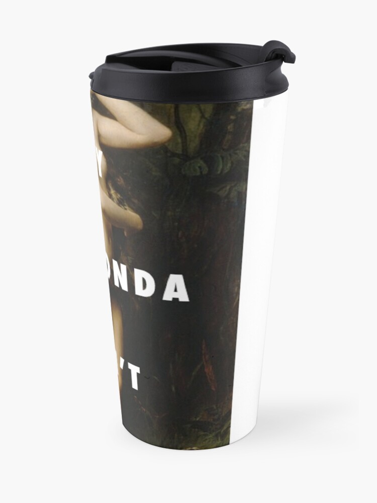 "My Anaconda Don't Want None Unless You Got Buns Hun" Travel Coffee Mug