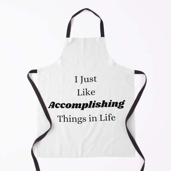 Item preview, I Just Like Accomplishing Things in Life designed and sold by ShaunSandhu.