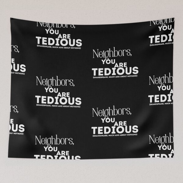 Item preview, Funny Shakespeare Insult “You are Tedious” Quote designed and sold by TheWriteHand.
