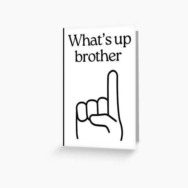 Item preview, What's up brother! - Sketch Tiktok (Black text, white background) designed and sold by garrettjordan.