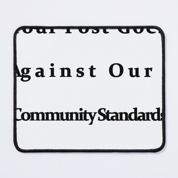 Item preview, Community Standards designed and sold by HouseofMinion.
