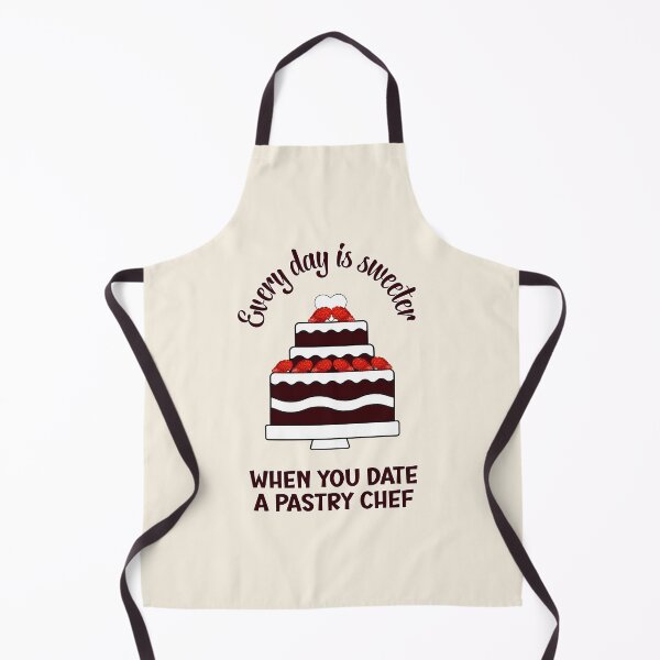 Item preview, Every day is sweeter when you date a pastry chef designed and sold by mariya-ivanova.