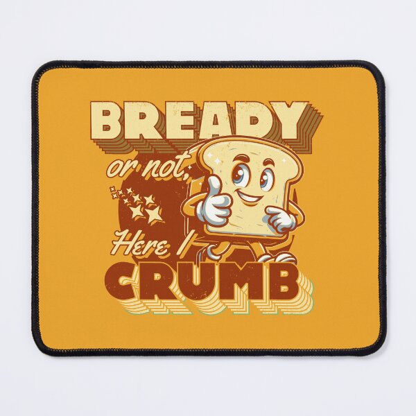 Item preview, Bready or Not, Here I Crumb Retro Cartoon Bread Pun designed and sold by CRHPOD20.