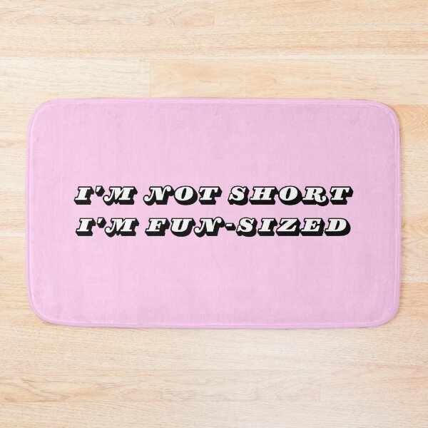 Item preview, I'm Not Short I'm Fun-Sized designed and sold by nancysgallery.