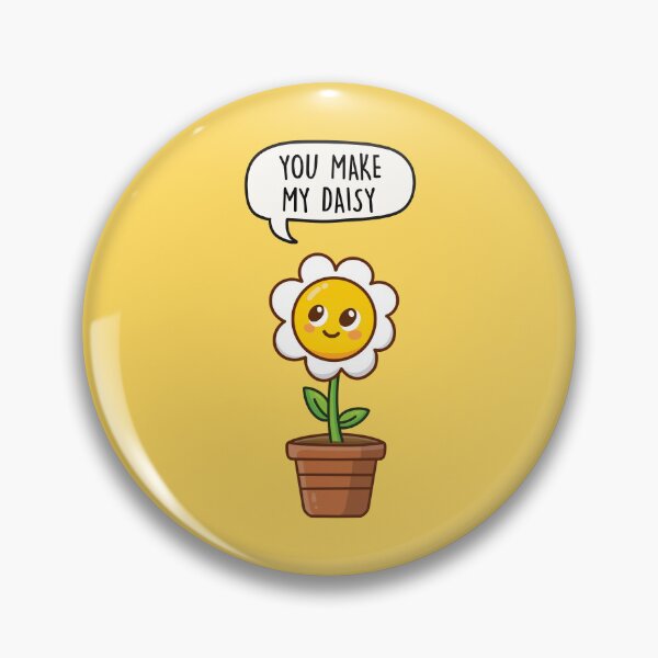 Item preview, You Make My Daisy designed and sold by LEFDDesigns.