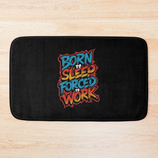 Item preview, Born to sleep forced to work designed and sold by Rana1993.