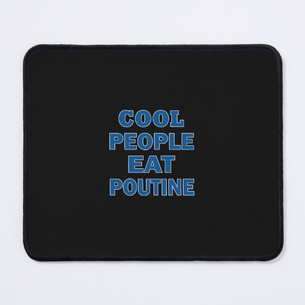 Item preview, Cool People Eat Poutine 1 designed and sold by MarinaCol5.