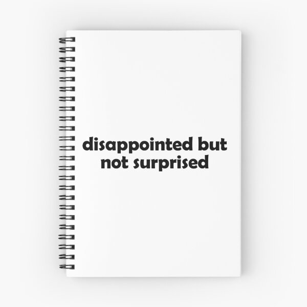 Item preview, Disappointed but not surprised designed and sold by muchhappier.