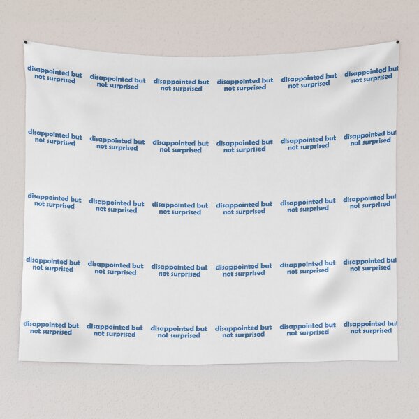 Item preview, Disappointed but not surprised designed and sold by muchhappier.