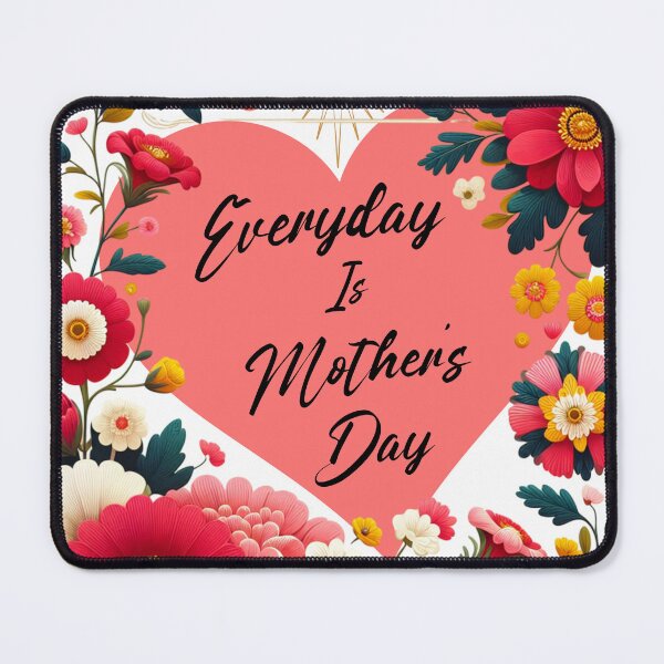 Item preview, Everyday Is Mother's Day designed and sold by Diane Gotti.